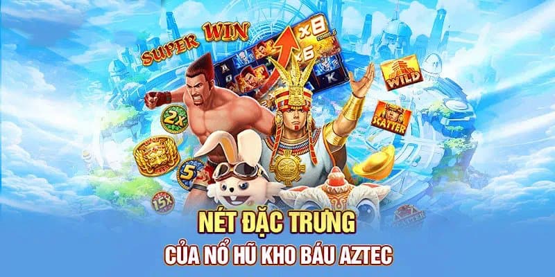 Các tính năng hỗ trợ người chơi phong phú trong kho báu Aztec