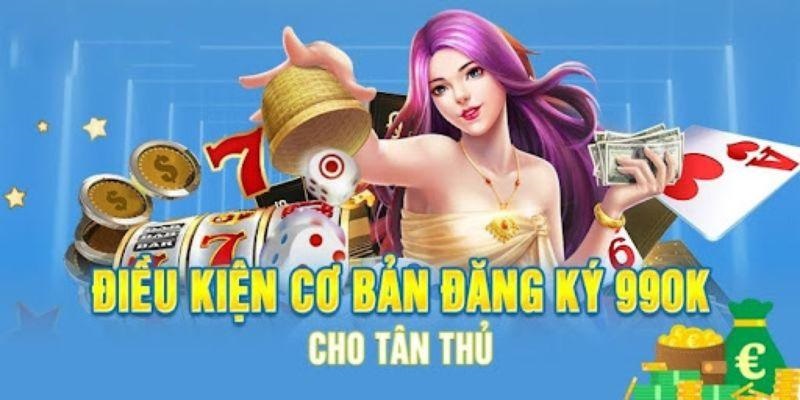 Tìm hiểu chi tiết điều kiện đăng ký 99ok