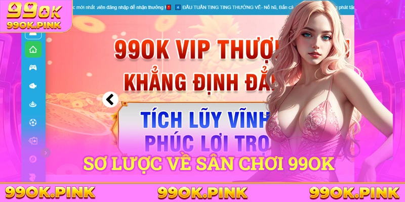 Sơ lược về sân chơi hàng đầu 99Ok